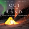 Out On The Land By Ray Mears And Lars Falt - Signed Copy -Adventure Outfitters Out on the Land
