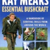Ray Mears Essential Bushcraft - Signed Copy -Adventure Outfitters RayMears Essential Bushcraf